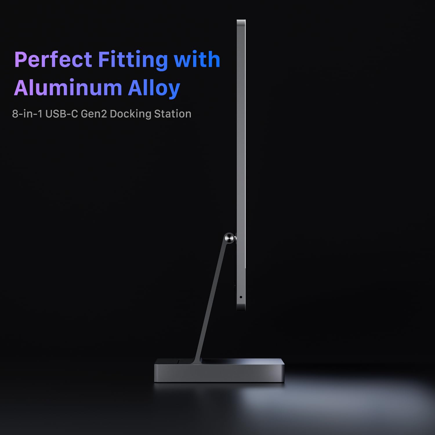Perfect Fitting with Aluminum Alloy  
8-in-1 USB-C Gen2 Docking Station