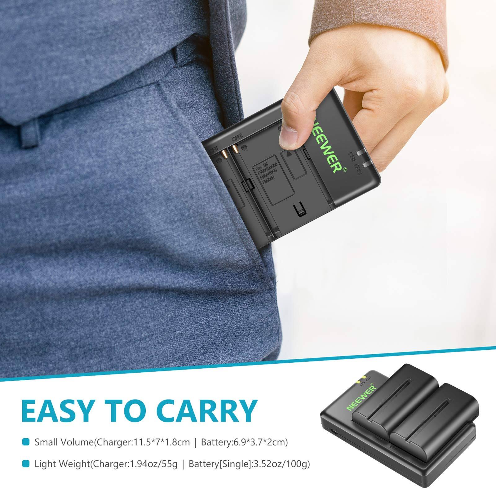 EASY TO CARRY

- Small Volume (Charger: 11.5*7*1.8cm | Battery: 6.9*3.7*2cm)
- Light Weight (Charger: 1.94oz/55g | Battery [Single]: 3.52oz/100g)