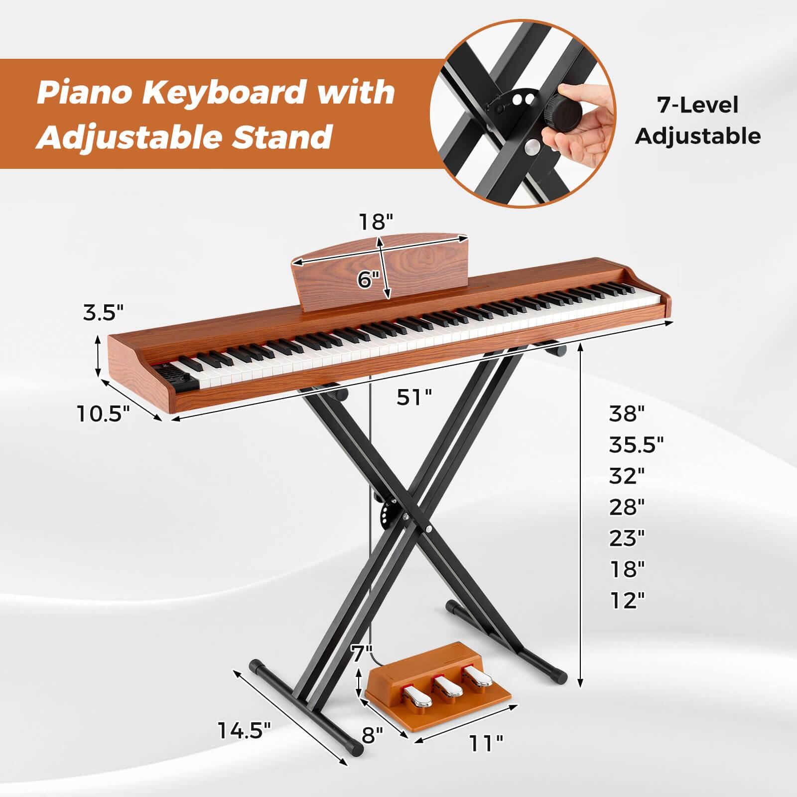 Piano Keyboard with Adjustable Stand

7-Level Adjustable

- 38"
- 35.5"
- 32"
- 28"
- 23"
- 18"
- 12"

Dimensions:
- Width: 51"
- Depth: 18"
- Height: 14.5" to 38"
- Keyboard Depth: 10.5"
- Keyboard Height: 6"
- Stand Width: 11"
- Stand Height: 8" to 14.5"