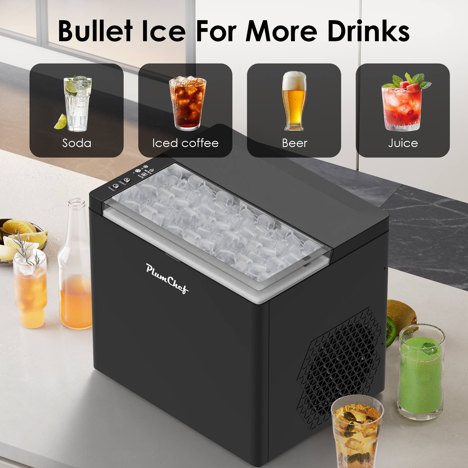 Bullet Ice For More Drinks

- Soda
- Iced coffee
- Beer
- Juice

PlumChef