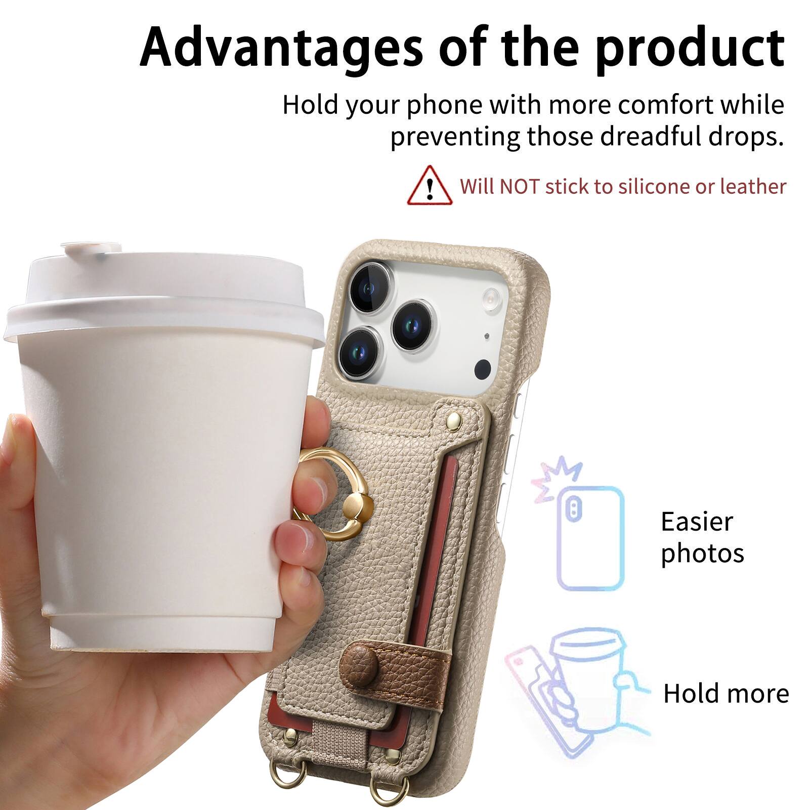 Advantages of the product

- Hold your phone with more comfort while preventing those dreadful drops.
- Will NOT stick to silicone or leather
- Easier photos
- Hold more