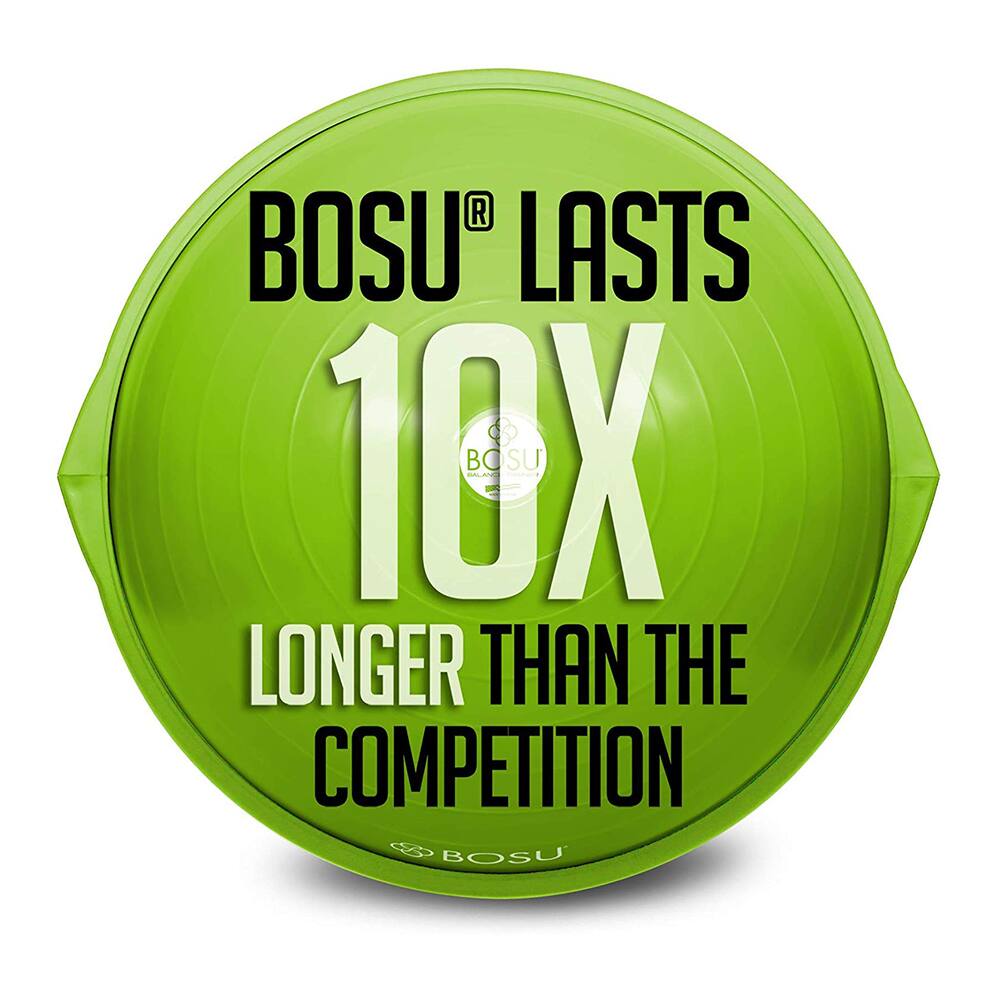 BOSU® LASTS 10X LONGER THAN THE COMPETITION
