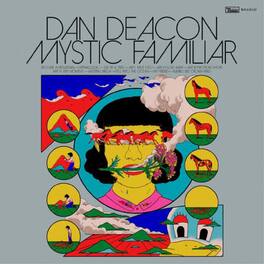 Dan Deacon - Mystic Familiar - VINYL LP