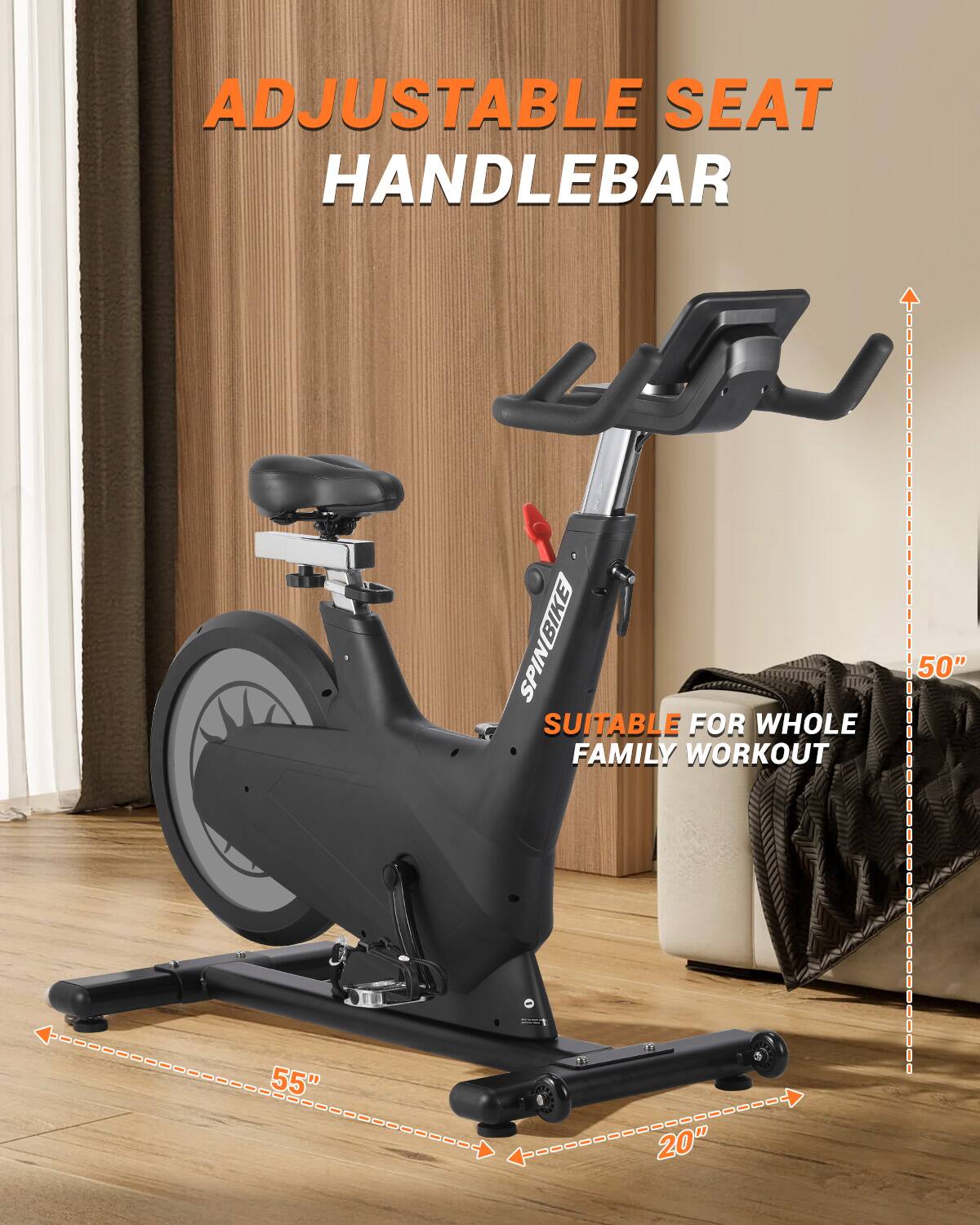 ADJUSTABLE SEAT HANDLEBAR  
SPINBIKE  
SPIN SUITABLE FOR WHOLE FAMILY WORKOUT  
50"  
55"  
20"
