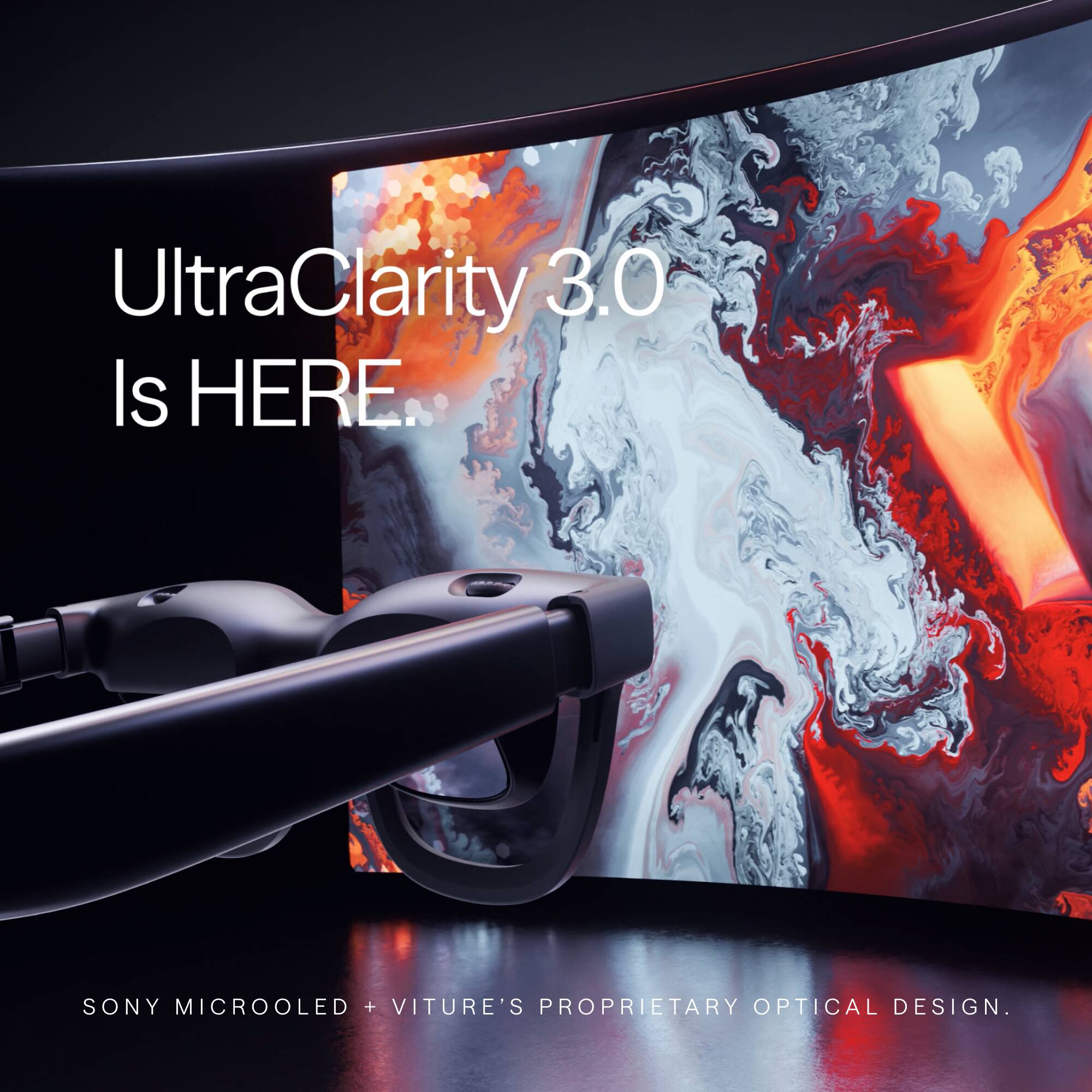 UltraClarity 3.0 Is HERE. SONY MICROOLED + VITURE'S PROPRIETARY OPTICAL DESIGN.