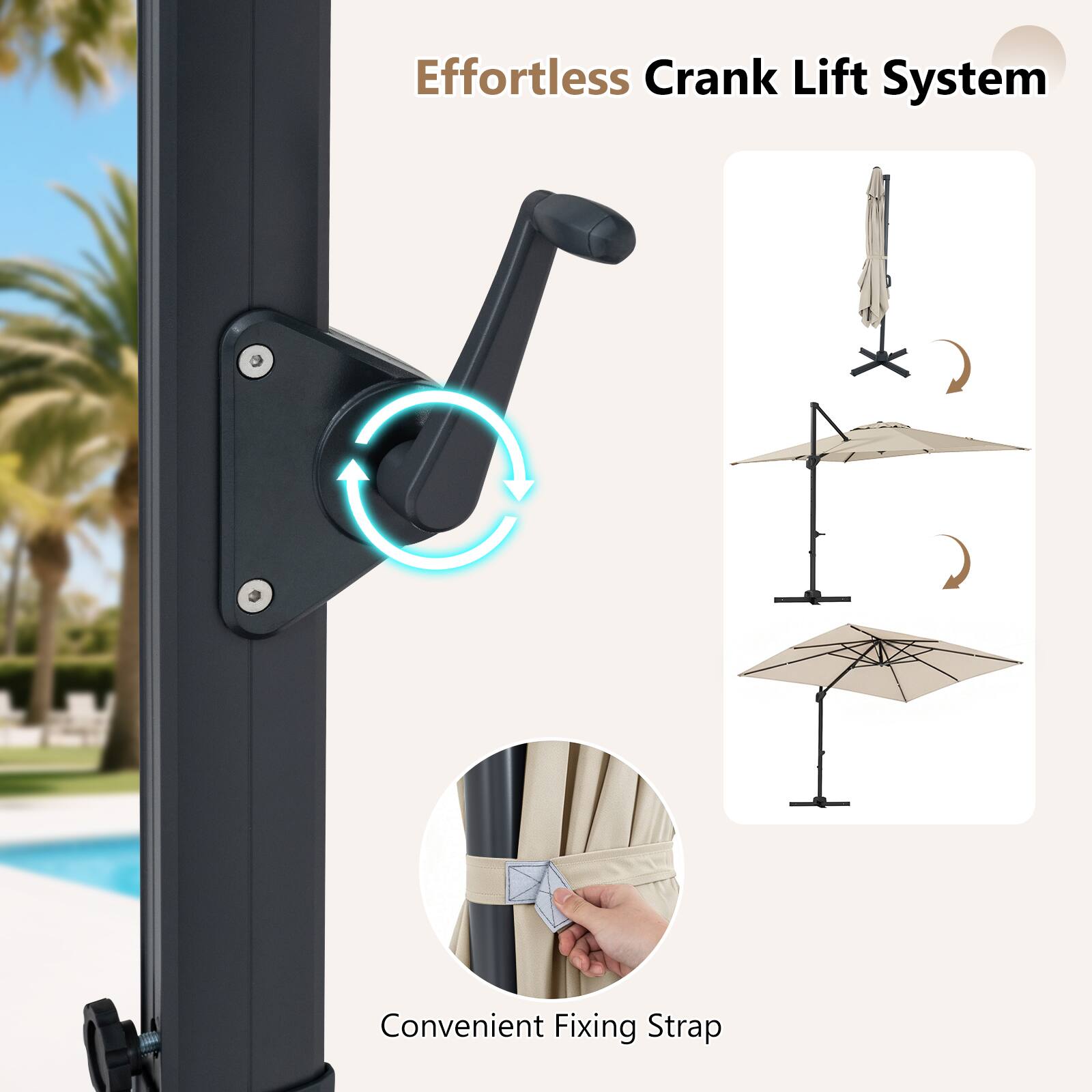 Effortless Crank Lift System  
Convenient Fixing Strap