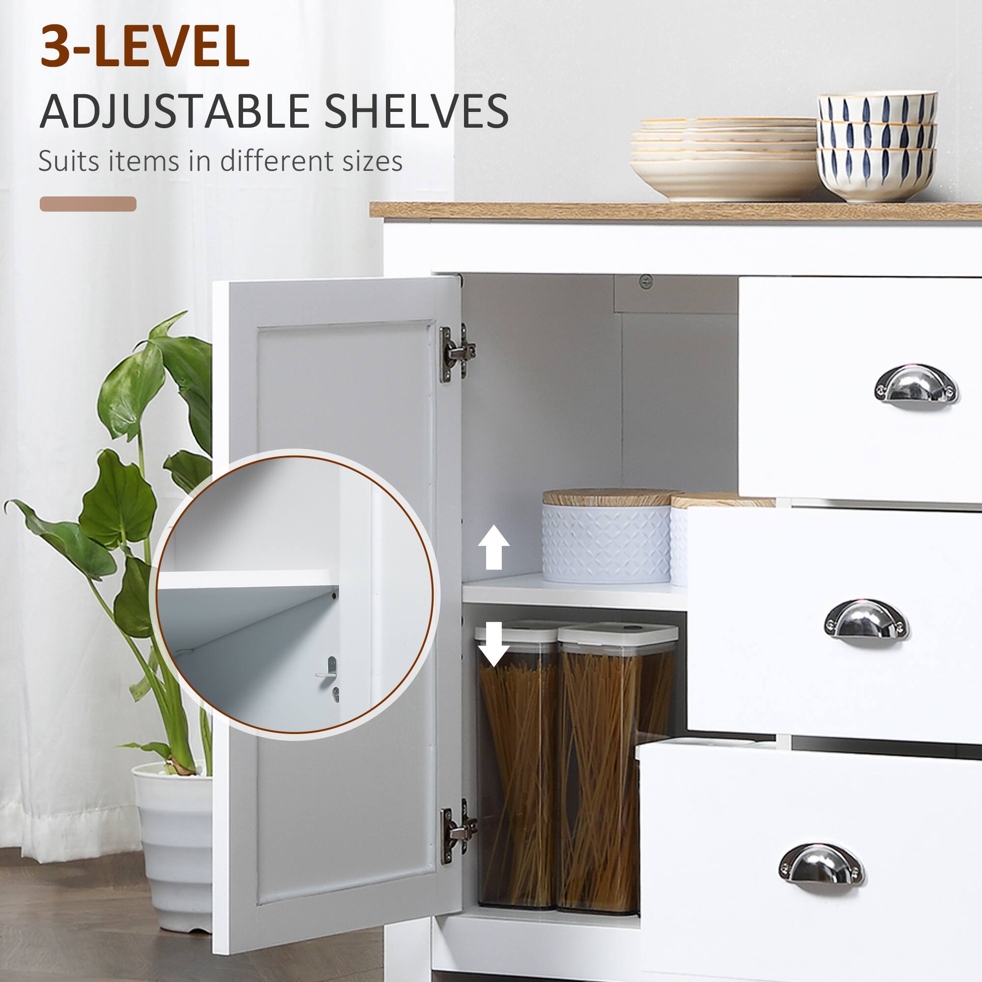 3-LEVEL ADJUSTABLE SHELVES
Suits items in different sizes