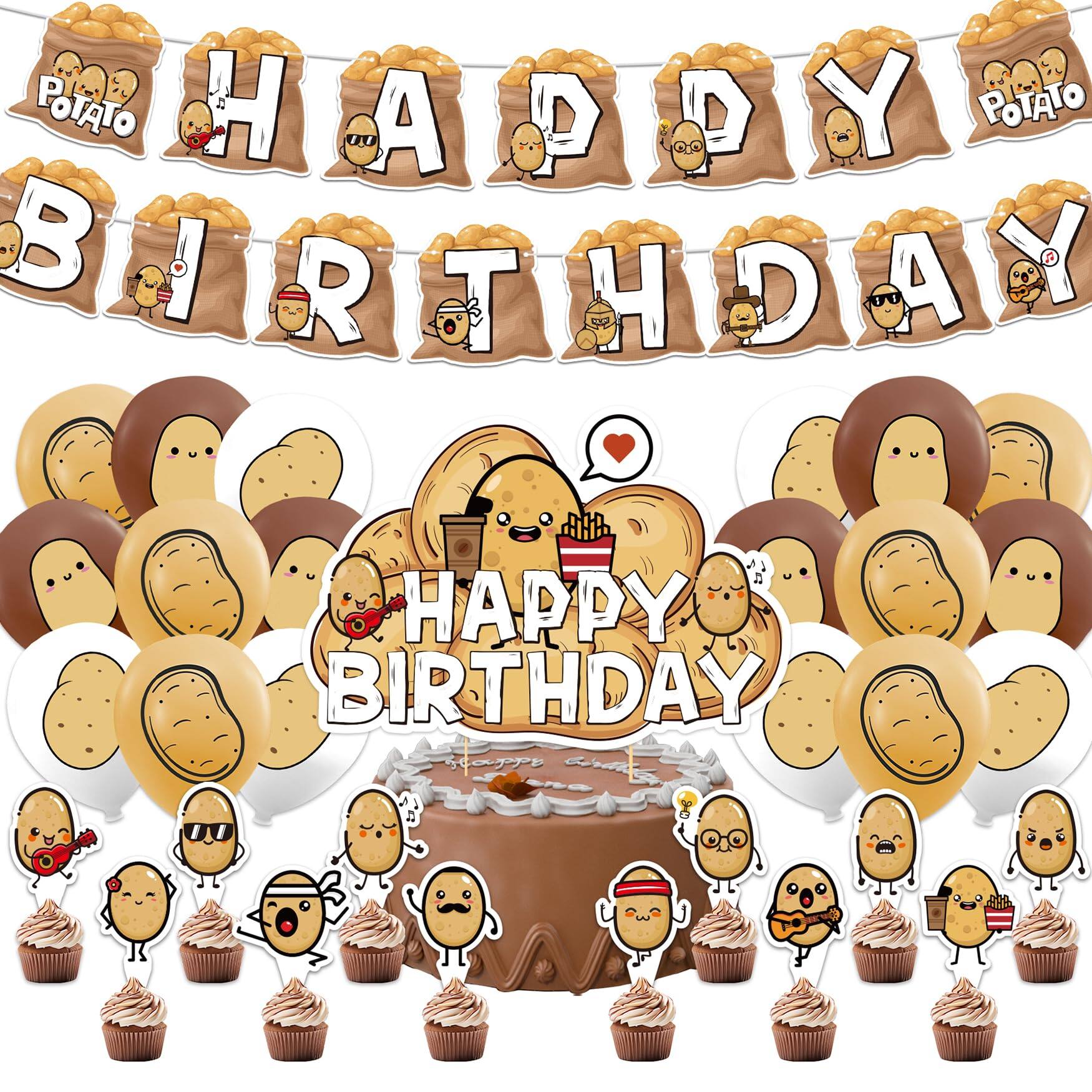 POTATO HAPPY BIRTHDAY POTATO  
HAPPY BIRTHDAY