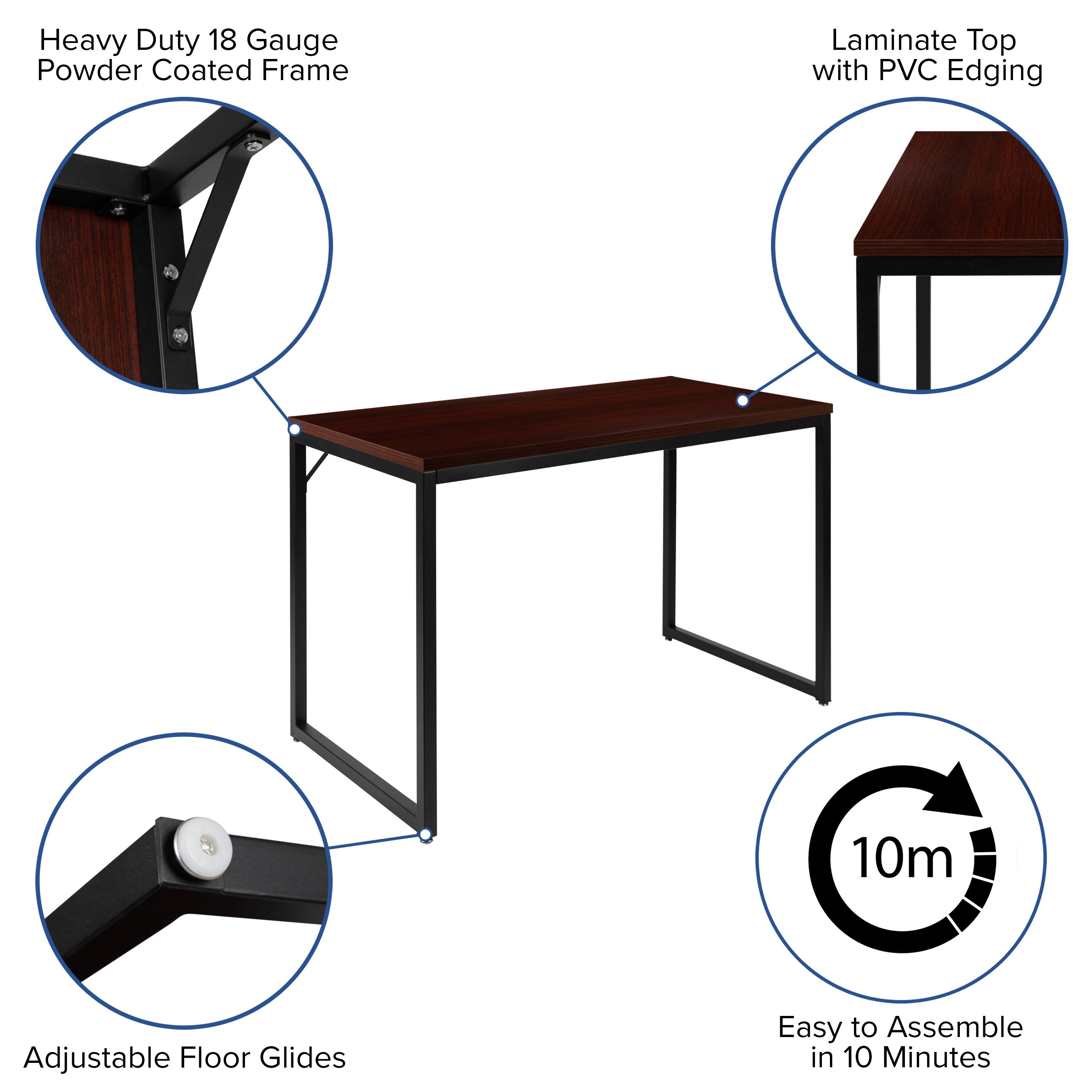 Heavy Duty 18 Gauge Powder Coated Frame  
Laminate Top with PVC Edging  
Adjustable Floor Glides  
Easy to Assemble in 10 Minutes
