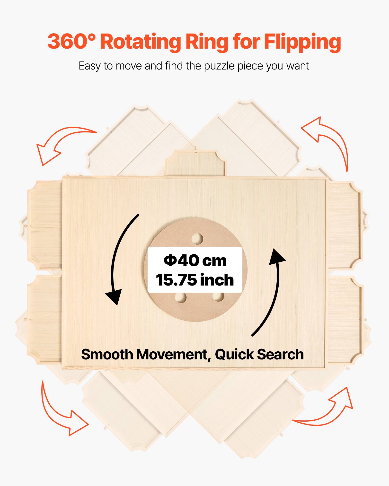 360° Rotating Ring for Flipping
Easy to move and find the puzzle piece you want
40 cm 15.75 inch
Smooth Movement, Quick Search