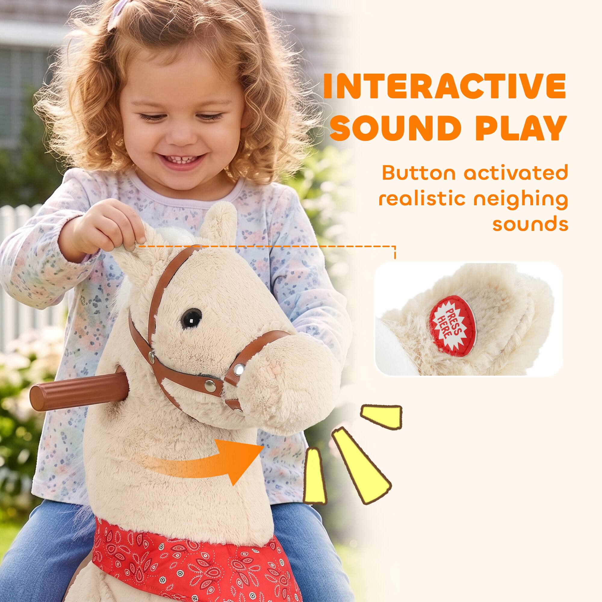 INTERACTIVE SOUND PLAY  
Button activated realistic neighing sounds  
HERE PRESS