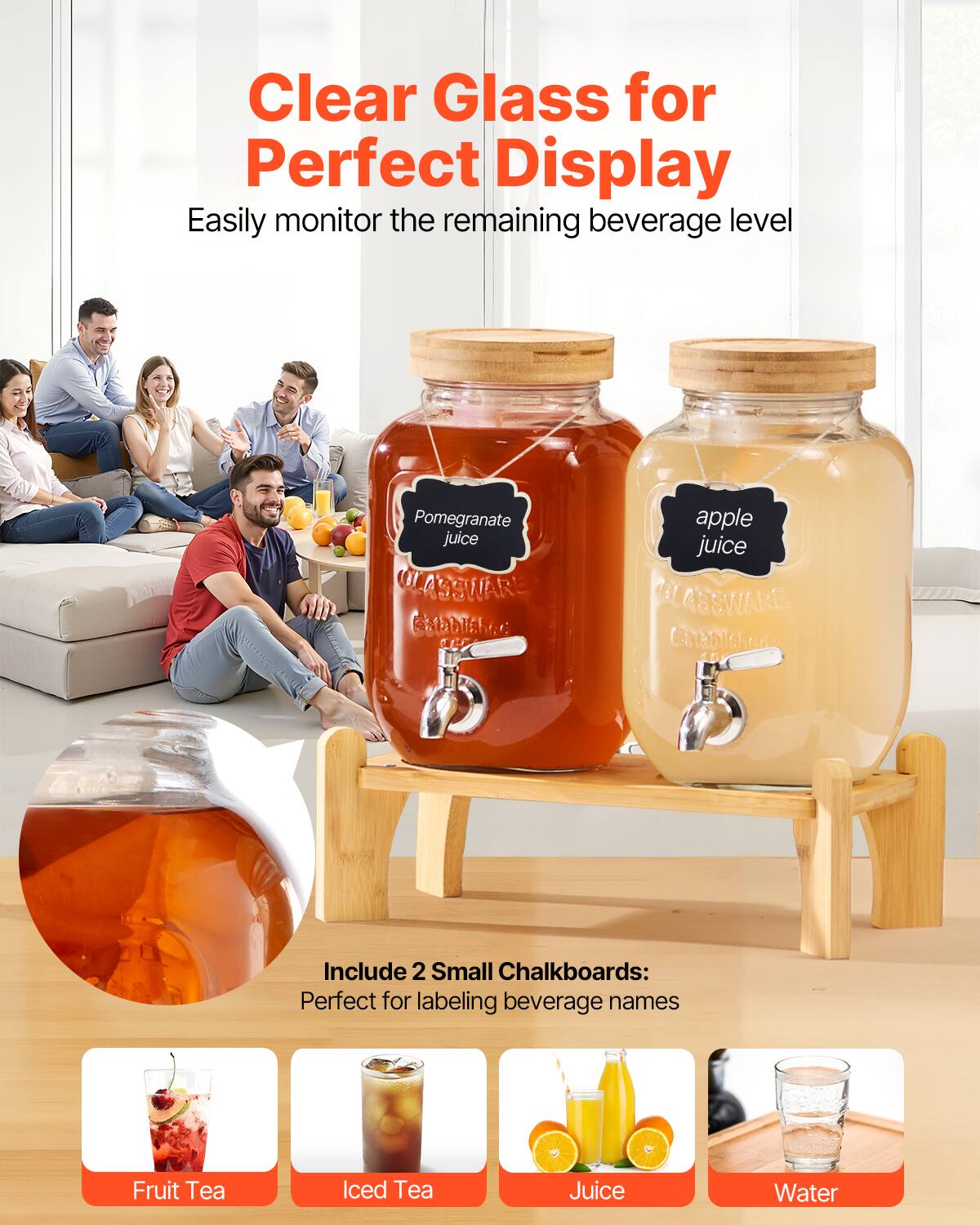 Clear Glass for Perfect Display  
Easily monitor the remaining beverage level  

Pomegranate juice  
apple juice  

Include 2 Small Chalkboards:  
Perfect for labeling beverage names  

Fruit Tea  
Iced Tea  
Juice  
Water