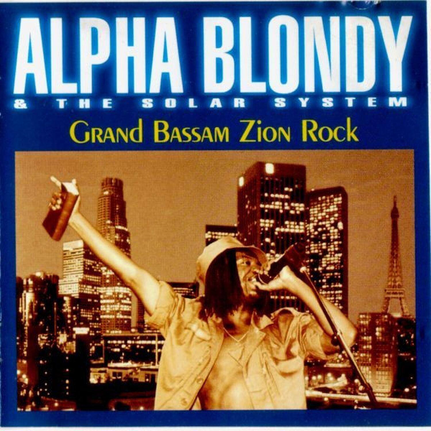 ALPHA BLONDY  
& THE SOLAR SYSTEM  
Grand Bassam Zion Rock