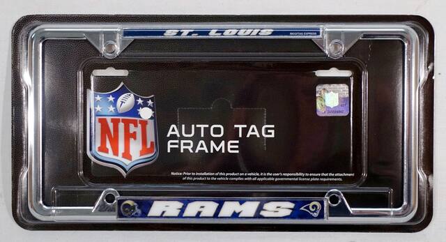 ST. LOUIS
RICO/TAG EXPRESS
AUTO TAG FRAME
NFL
AUTO TAG FRAME
Notice: Prior to installation of this product on a vehicle, it is the user's responsibility to ensure that the attachment of this product to the vehicle complies with all applicable governmental license plate requirements.
RAMS