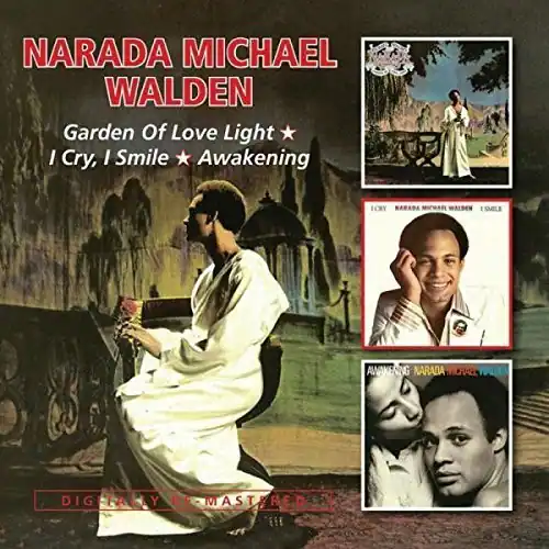 NARADA MICHAEL WALDEN

Garden Of Love Light  
I Cry, I Smile  
Awakening

DIGITALLY REMASTERED