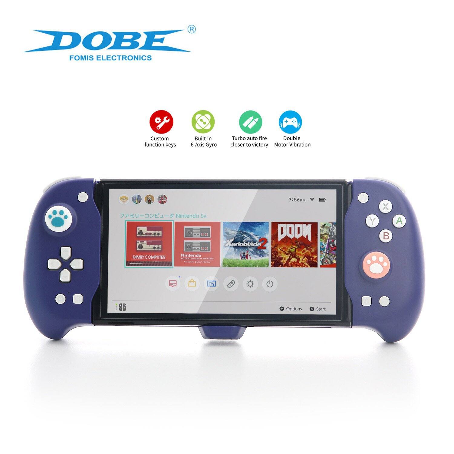 DOBE  
FOMIS ELECTRONICS

Custom function keys  
Built-in 6-Axis Gyro  
Turbo auto fire closer to victory  
Double Motor Vibration  

Nintendo Switch  

FAMILY COMPUTER  
Nintendo  

Xenoblade 2  
DOOM  

Options Start