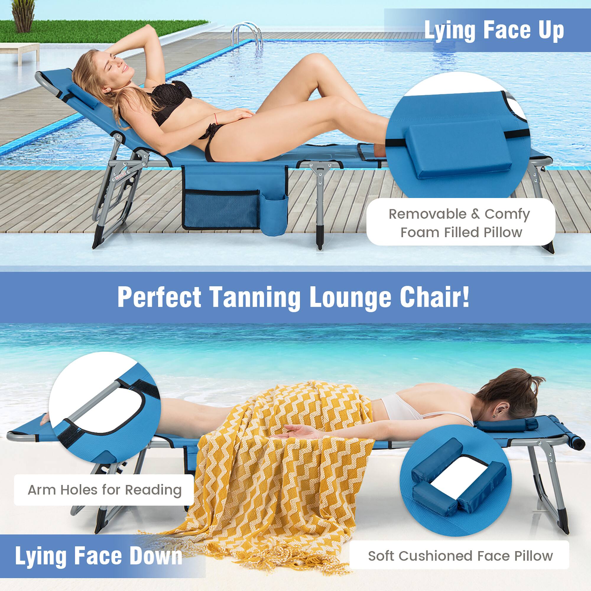 Lying Face Up: Removable & Comfy Foam Filled Pillow
Lying Face Down: Arm Holes for Reading, Soft Cushioned Face Pillow
Perfect Tanning Lounge Chair!