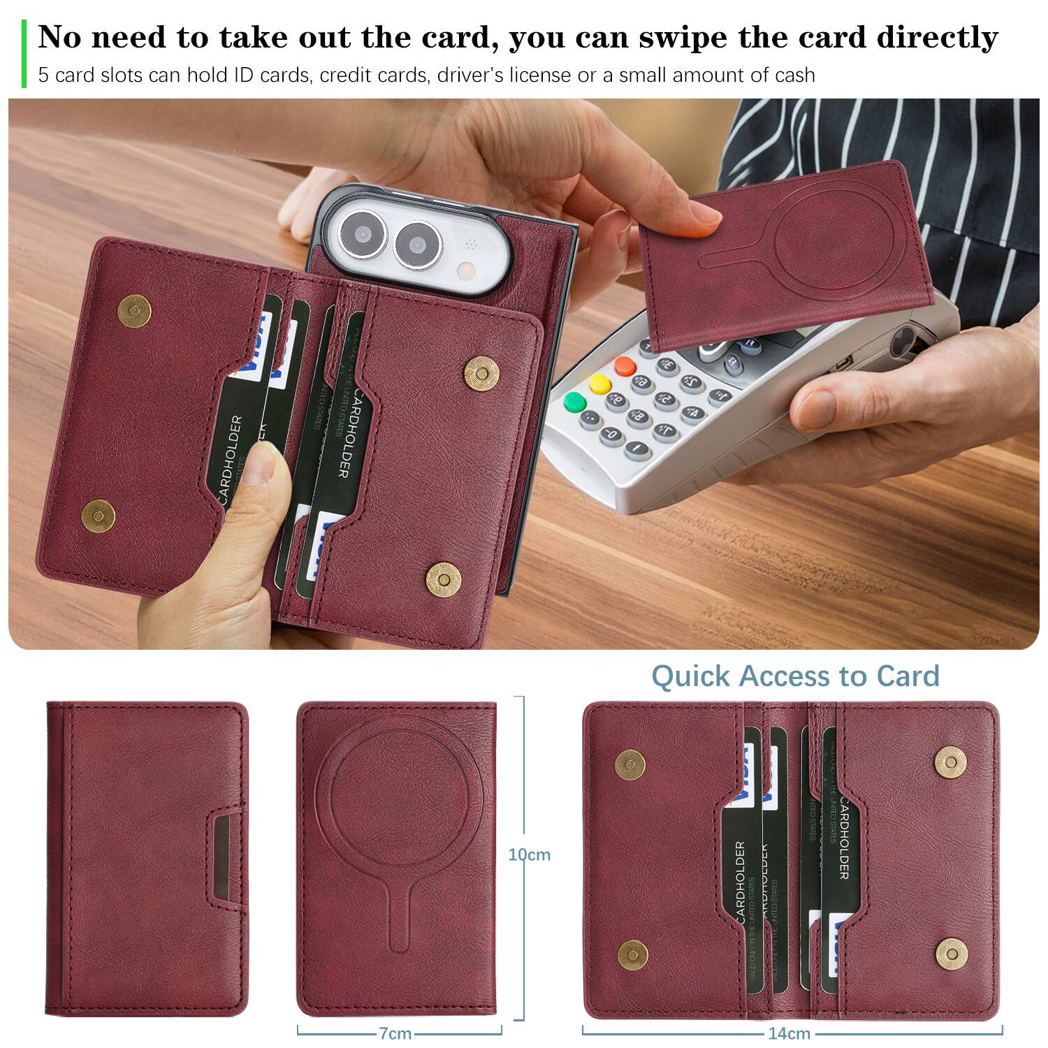 No need to take out the card, you can swipe the card directly  
5 card slots can hold ID cards, credit cards, driver's license or a small amount of cash

CARDHOLDER  
CARDHOLDER  
E 62 22 93 S , 48 4h 0-  1  
100  
7cm  
10cm  
Quick Access to Card CARDHOLDER CHANTER ARBHOLVER SUGARS CARDHOLDER POLIZE 14cm