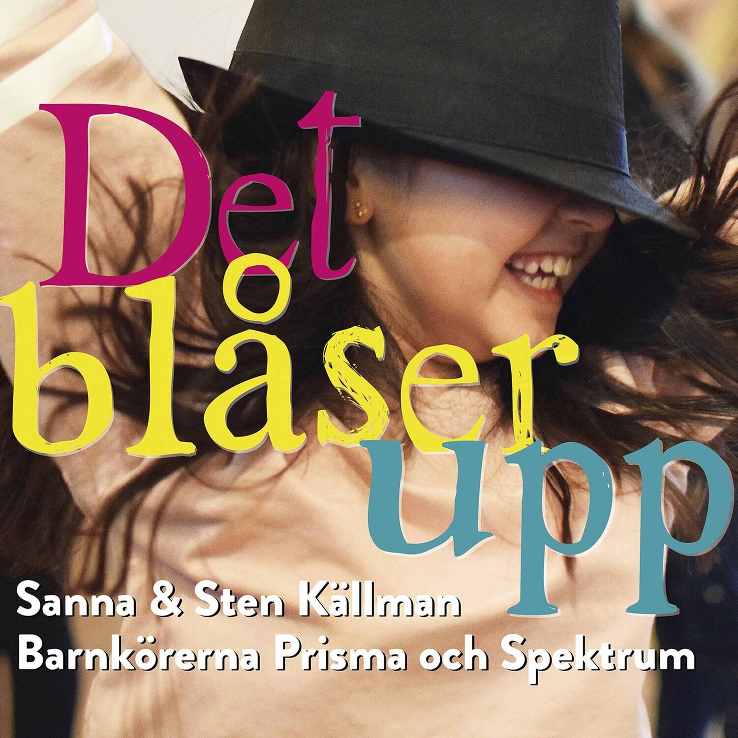 Kallman  Barnkoren Spektrum  Barnkoren Prisma - Det Blaser Upp  - COMPACT DISCS