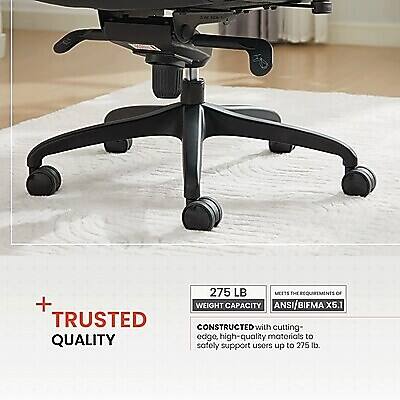 + TRUSTED QUALITY  
275 LB MEETS THE REQUIREMENTS OF WEIGHT CAPACITY ANSI/BIFMA X5.1  
CONSTRUCTED with cutting-edge, high-quality materials to safely support users up to 275 lb.