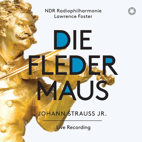 NDR Radiophilharmonie  
Lawrence Foster  

DIE FLEDER MAUS  
JOHANN STRAUSS JR.  

Live Recording