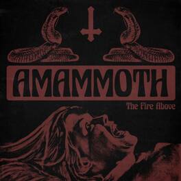 Amammoth - Fire Above - VINYL LP
