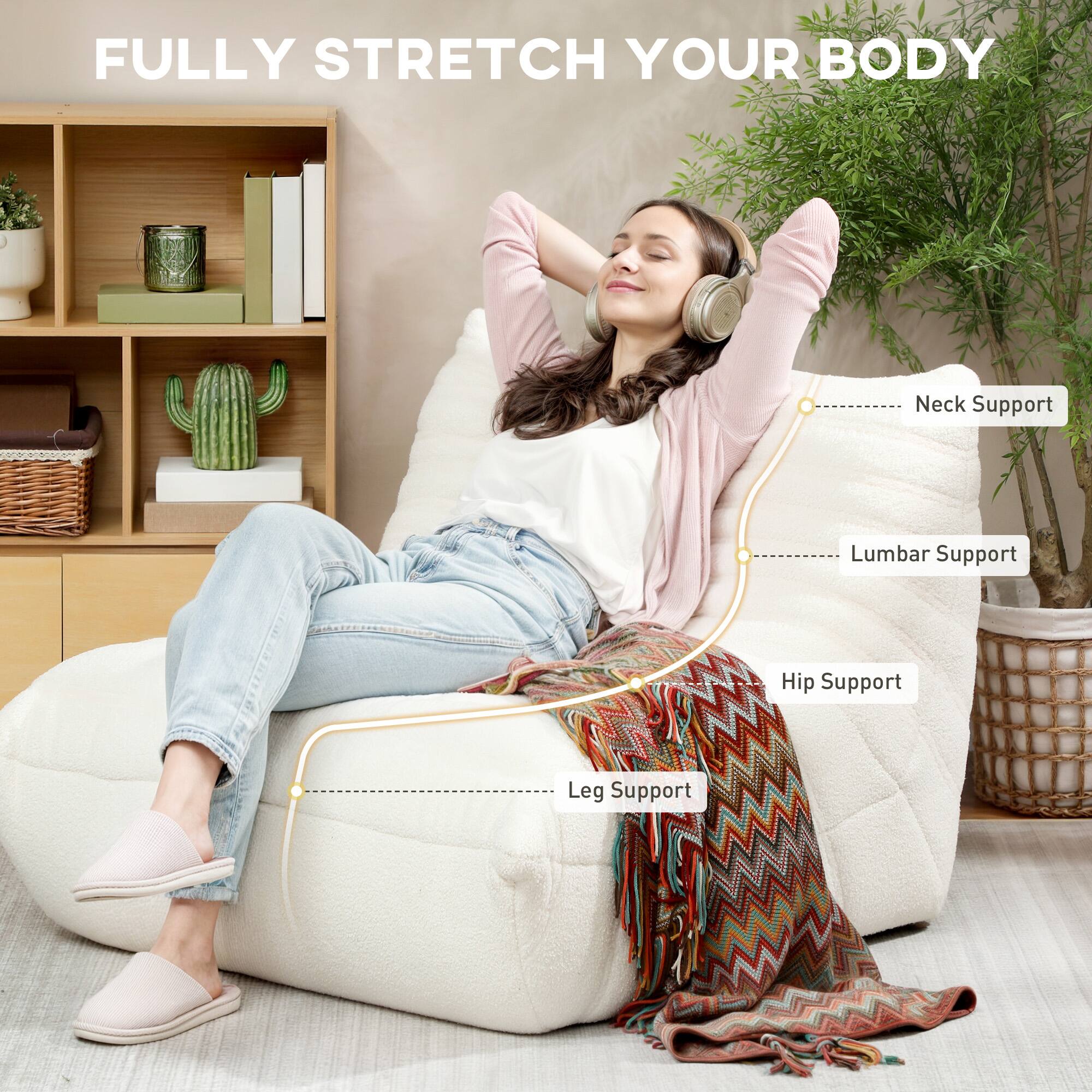 FULLY STRETCH YOUR BODY
Neck Support
Lumbar Support
Hip Support
Leg Support