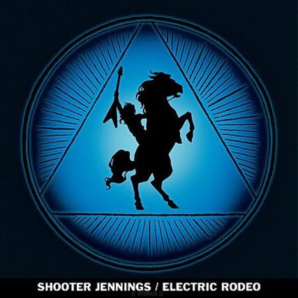 SHOOTER JENNINGS / ELECTRIC RODEO (STEREO)