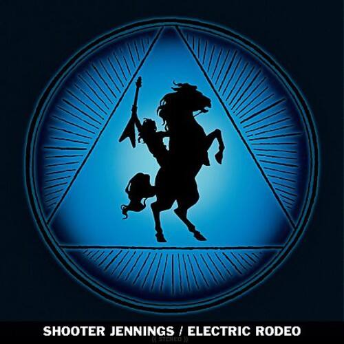 SHOOTER JENNINGS / ELECTRIC RODEO (STEREO)