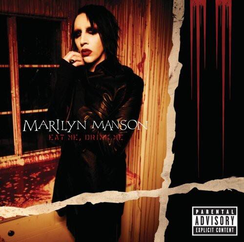 MARILYN MANSON  
EAT ME, DRINK ME  

PARENTAL ADVISORY  
EXPLICIT CONTENT