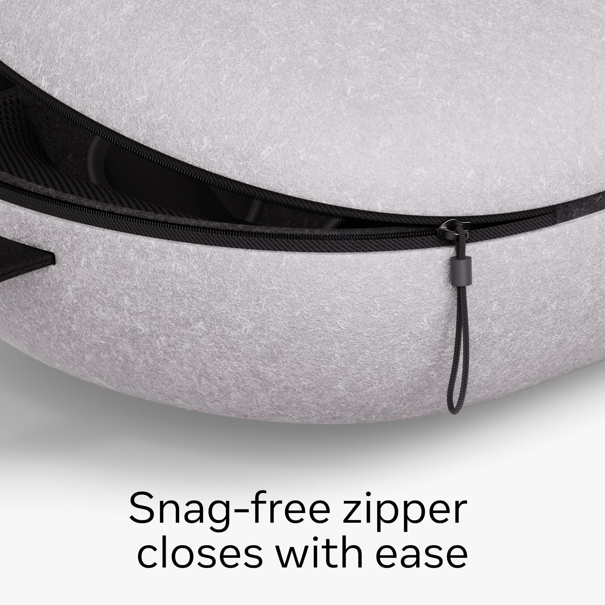 Snag-free zipper closes with ease.