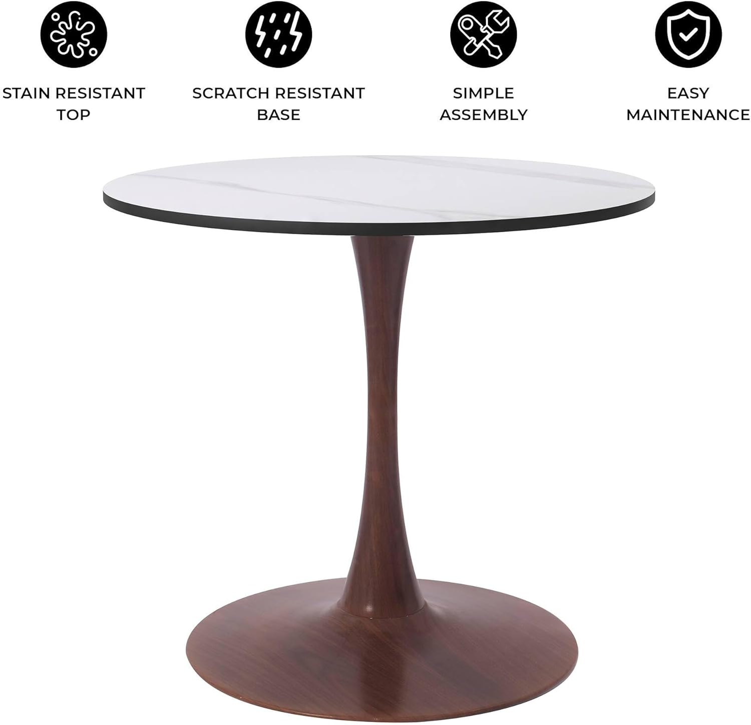 - STAIN RESISTANT TOP
- SCRATCH RESISTANT BASE
- SIMPLE ASSEMBLY
- EASY MAINTENANCE