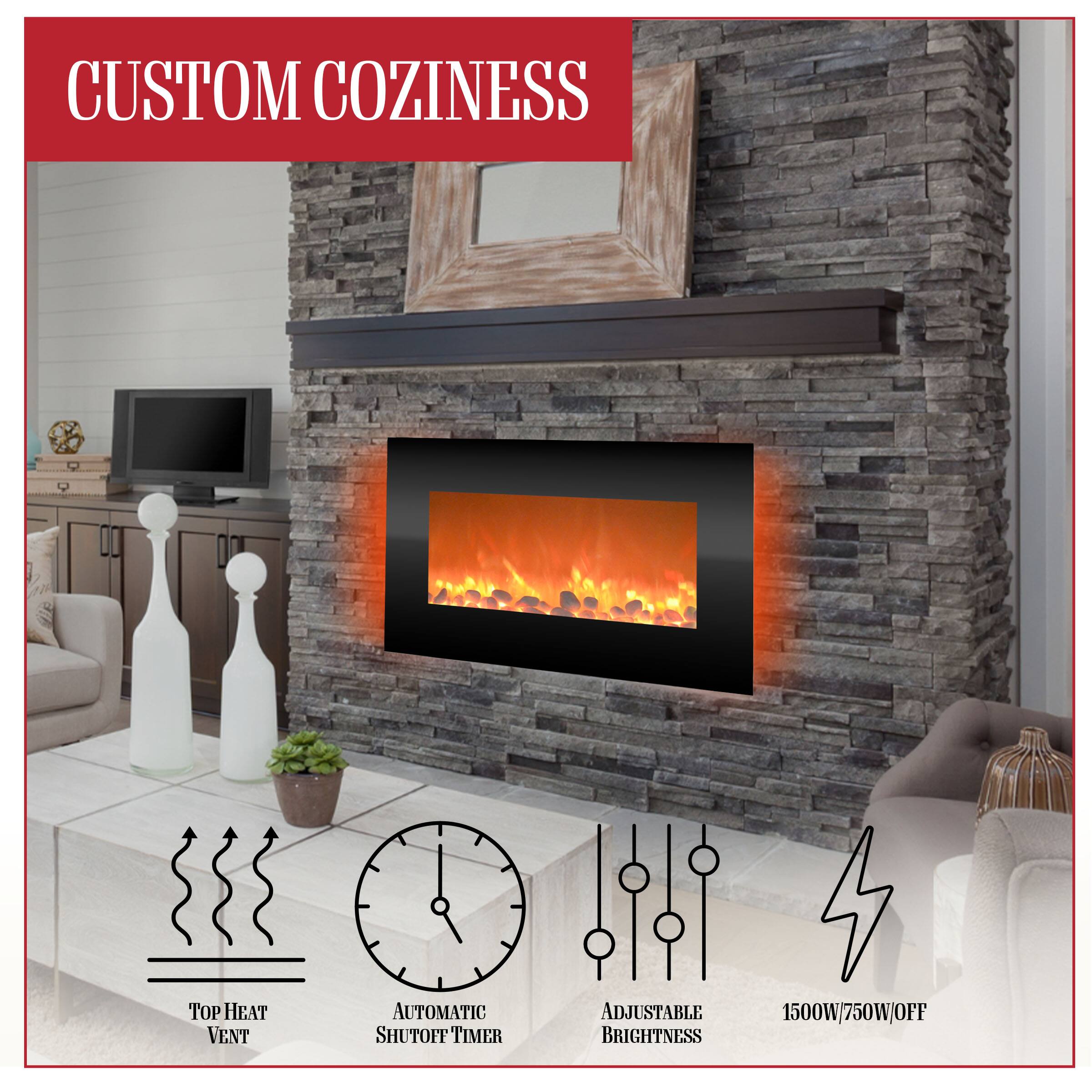 CUSTOM COZINESS

- TOP HEAT VENT
- AUTOMATIC SHUTOFF TIMER
- ADJUSTABLE BRIGHTNESS
- 1500W/750W/OFF