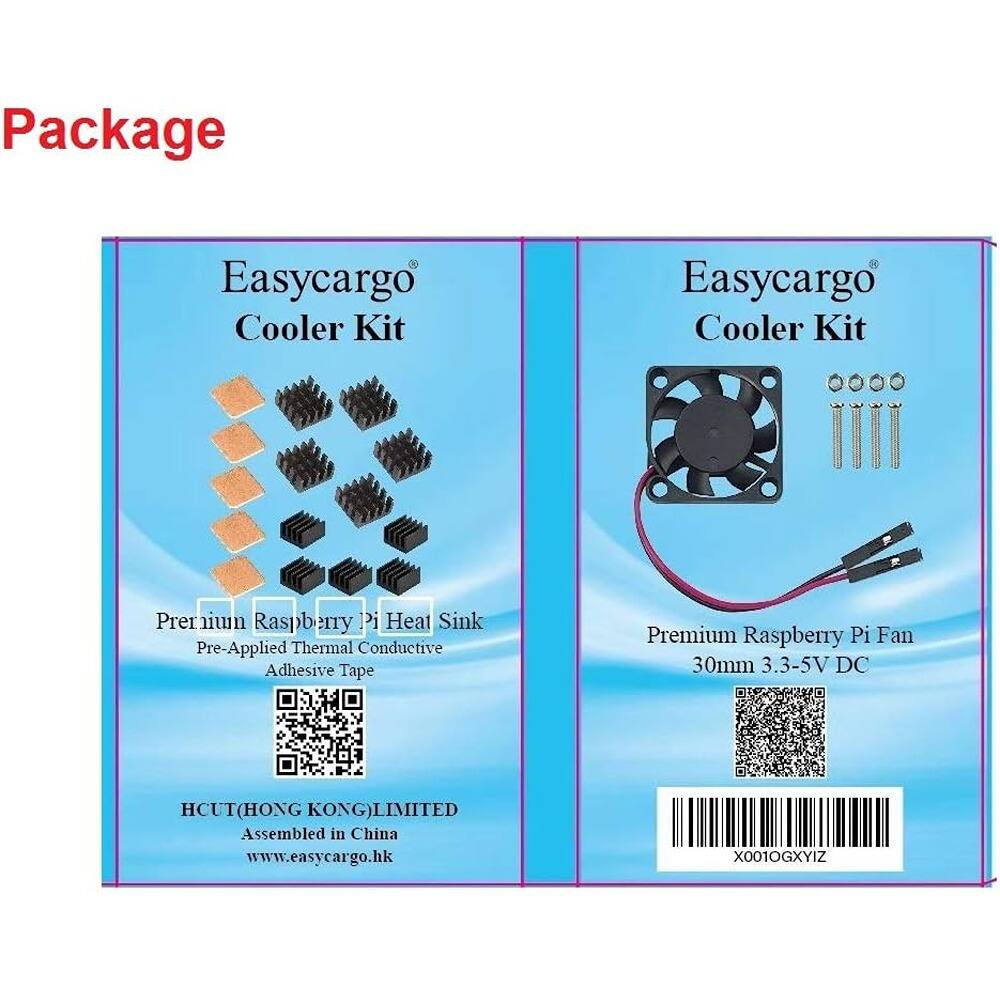 Package

Easycargo Cooler Kit

Premium Raspberry Pi Heat Sink
Pre-Applied Thermal Conductive Adhesive Tape

Easycargo Cooler Kit

Premium Raspberry Pi Fan
30mm 3.3-5V DC

HCUT (HONG KONG) LIMITED
Assembled in China
www.easycargo.hk

X001OGXYIZ