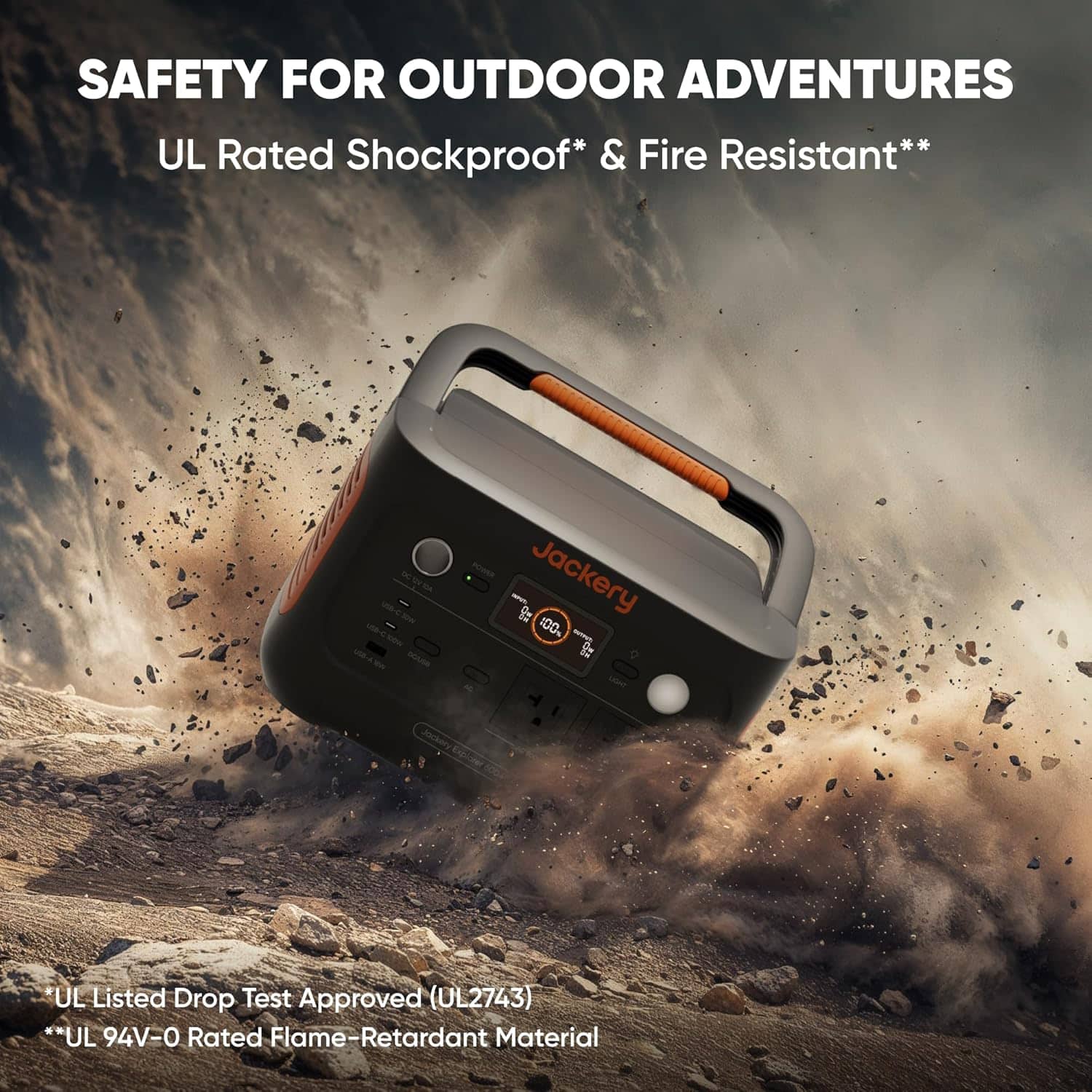 SAFETY FOR OUTDOOR ADVENTURES UL Rated Shockproof & Fire Resistant. Jackery 100. LG Battery Jumper 500. UL Listed Drop Test Approved (UL2743). UL 94V-O Rated Flame-Retardant Material.
