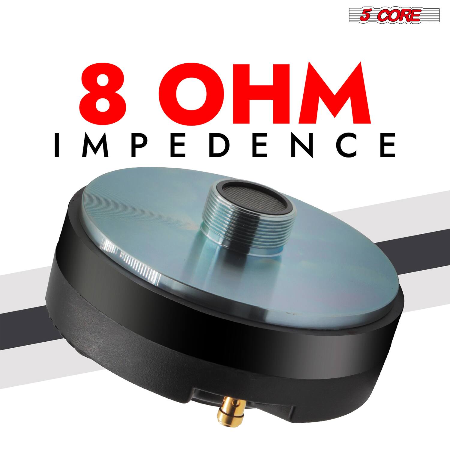 5 CORE  
8 OHM  
IMPEDANCE