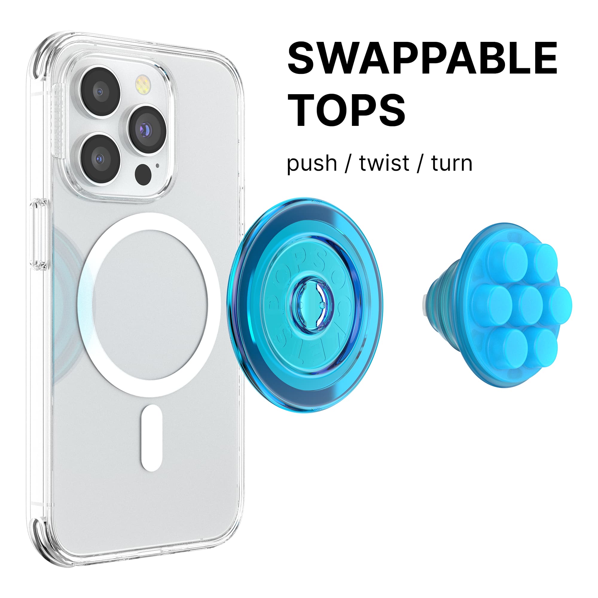 SWAPPABLE TOPS push / twist / turn / twist / turn