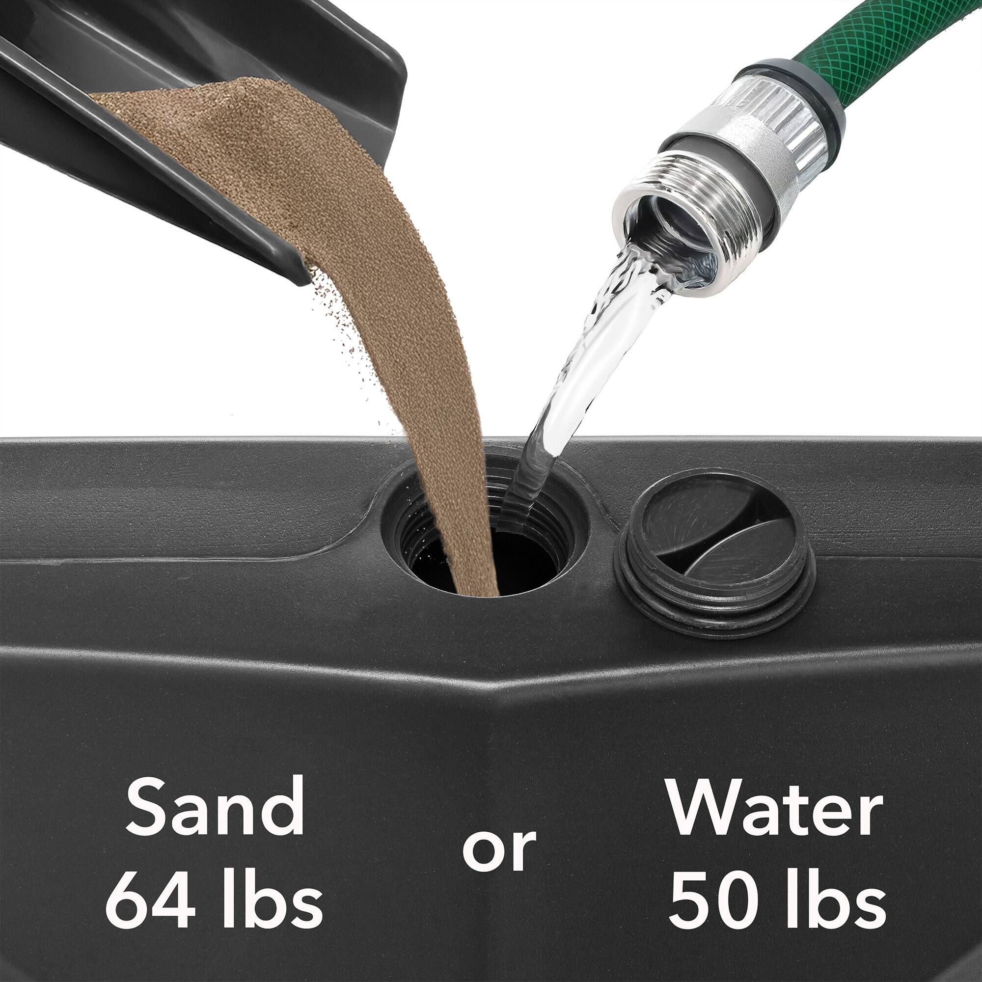 Sand 64 lbs or Water 50 lbs