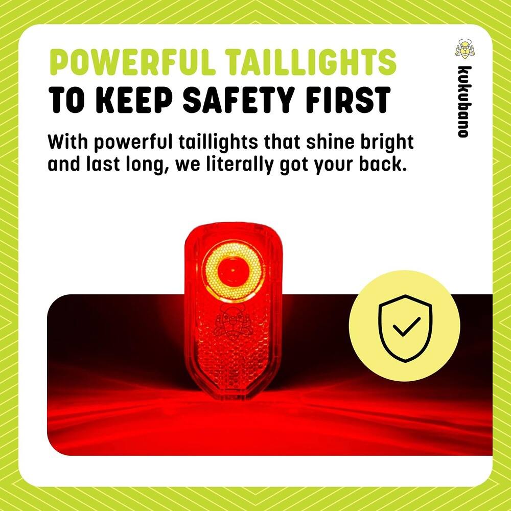 POWERFUL TAILLIGHTS TO KEEP SAFETY FIRST

With powerful taillights that shine bright and last long, we literally got your back.

kukubano