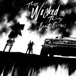 Beat Circus - These Wicked Things - VINYL LP