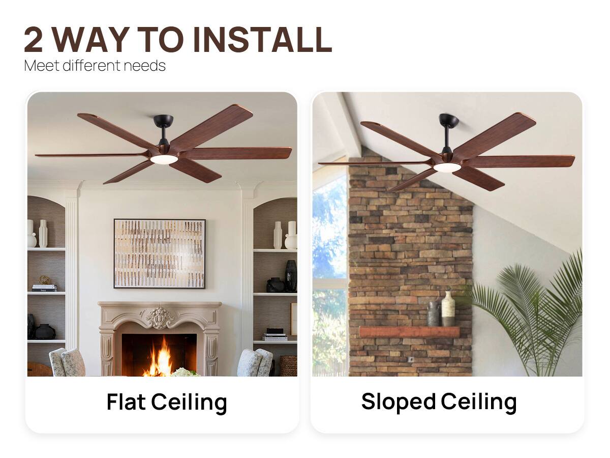 2 WAY TO INSTALL  
Meet different needs  

Flat Ceiling  
Sloped Ceiling