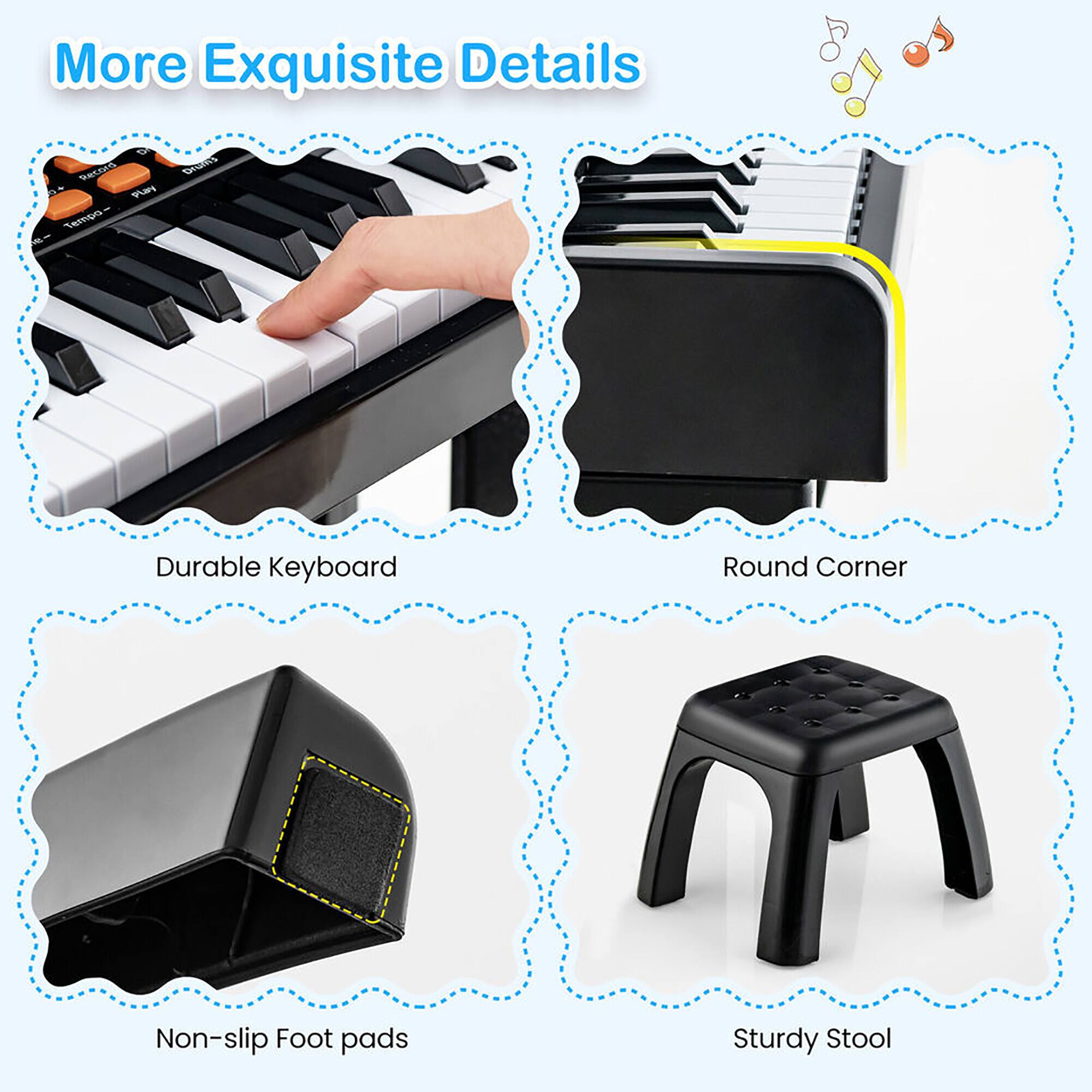 More Exquisite Details

- Durable Keyboard
- Round Corner
- Non-slip Foot pads
- Sturdy Stool