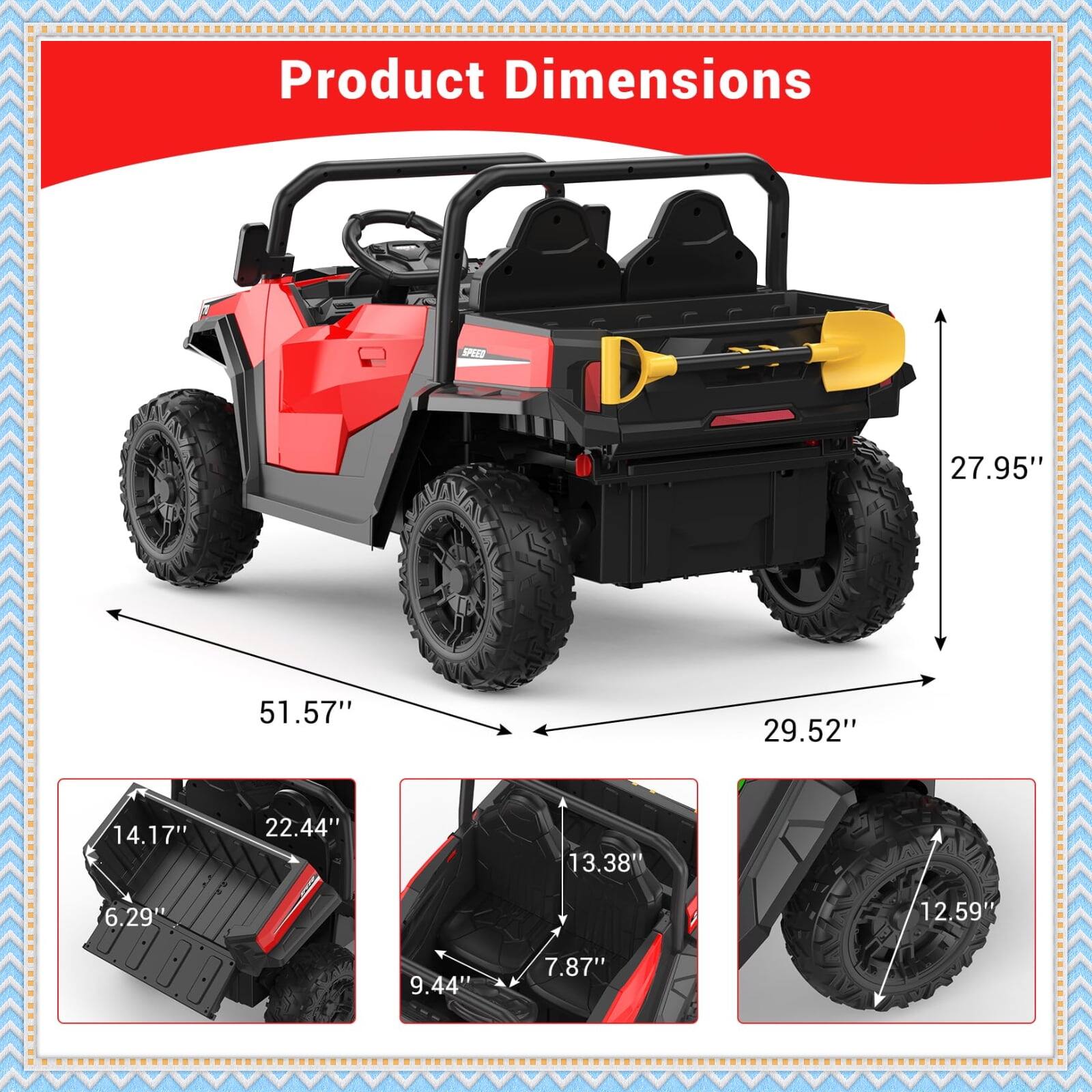Product Dimensions

- Length: 51.57"
- Width: 29.52"
- Height: 27.95"
- Wheelbase: 22.44"
- Ground Clearance: 14.17"
- Seat Height: 13.38"
- Wheel Diameter: 12.59"
- Tire Width: 9.44"
- Tire Height: 7.87"
- Footwell Width: 6.29"