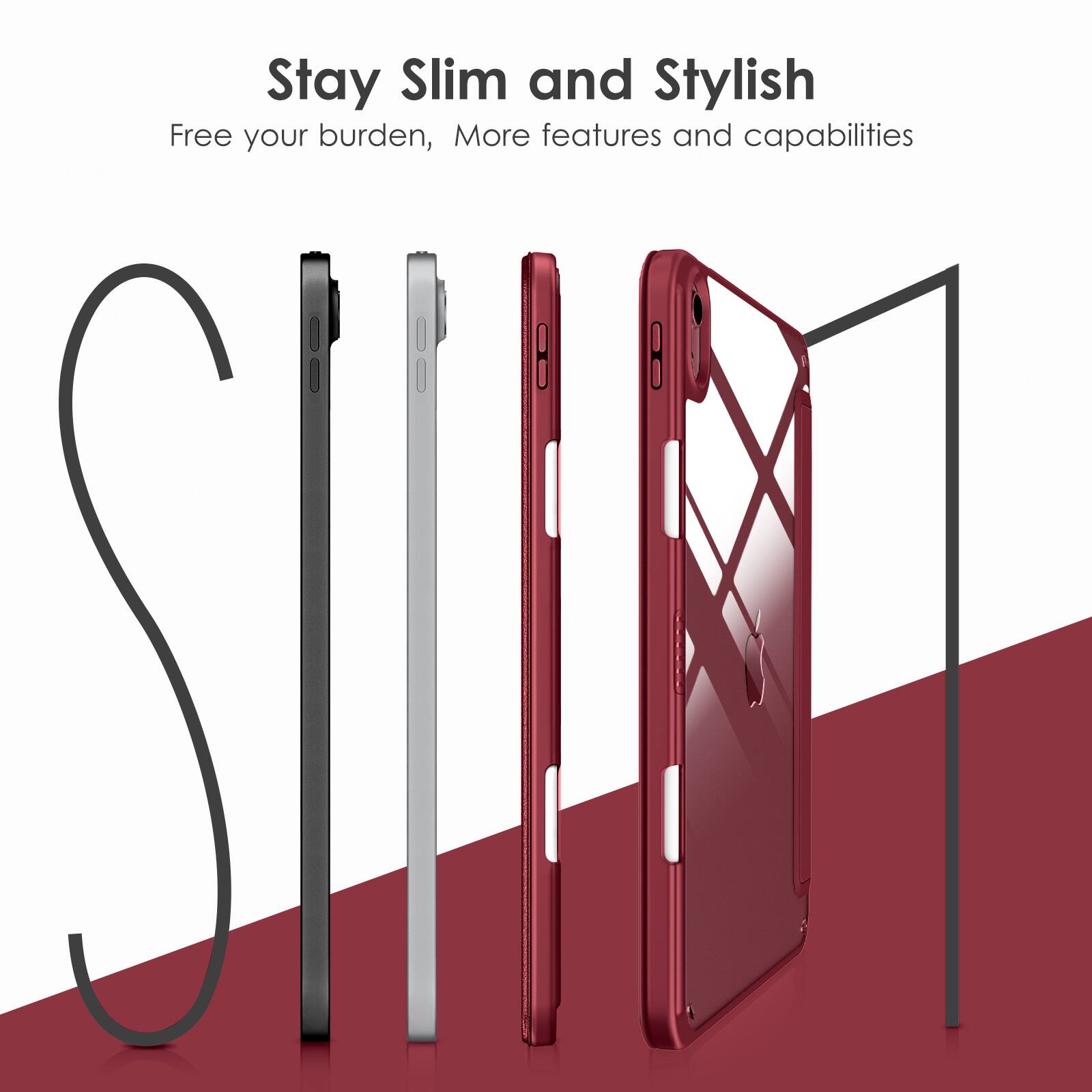 Stay Slim and Stylish  
Free your burden, More features and capabilities