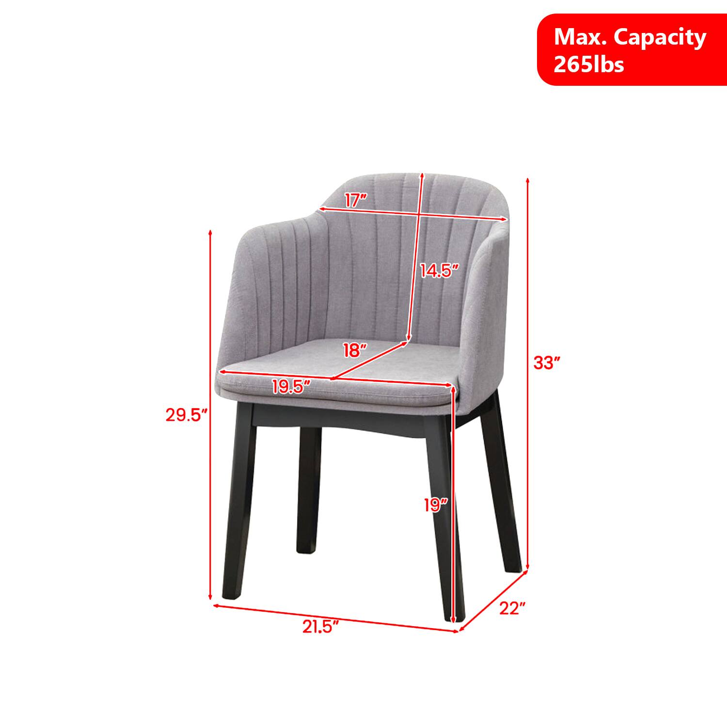 Max. Capacity 265lbs  
17"  
14.5"  
29.5"  
19.5"  
18"  
33"  
19"  
21.5"  
22"
