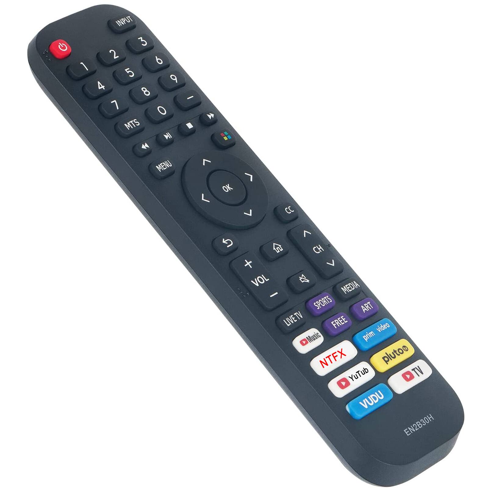 INPUT 3 2 6 1 5 9 4 8 7 O MTS   MENU
-
" OK
CC
> CH V VOL A - MEDIA SPORTS ART LIVE TV FREE video Music prim NTFX pluto YuTub TV VUDU EN2B30H