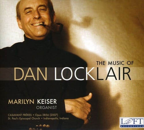 Marilyn Keiser - Music of Dan Locklair  - COMPACT DISCS