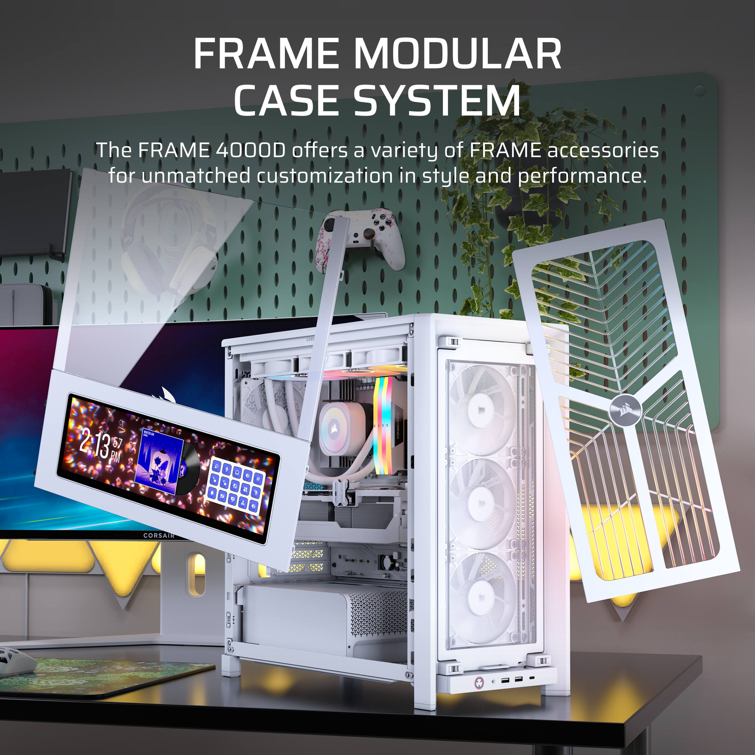 FRAME MODULAR CASE SYSTEM

The FRAME 4000D offers a variety of FRAME accessories for unmatched customization in style and performance.