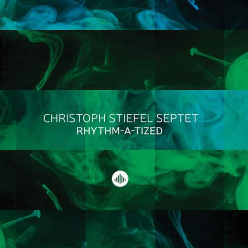 Stiefel,Christoph / Septet - Rhythm-A-Tized  - COMPACT DISCS