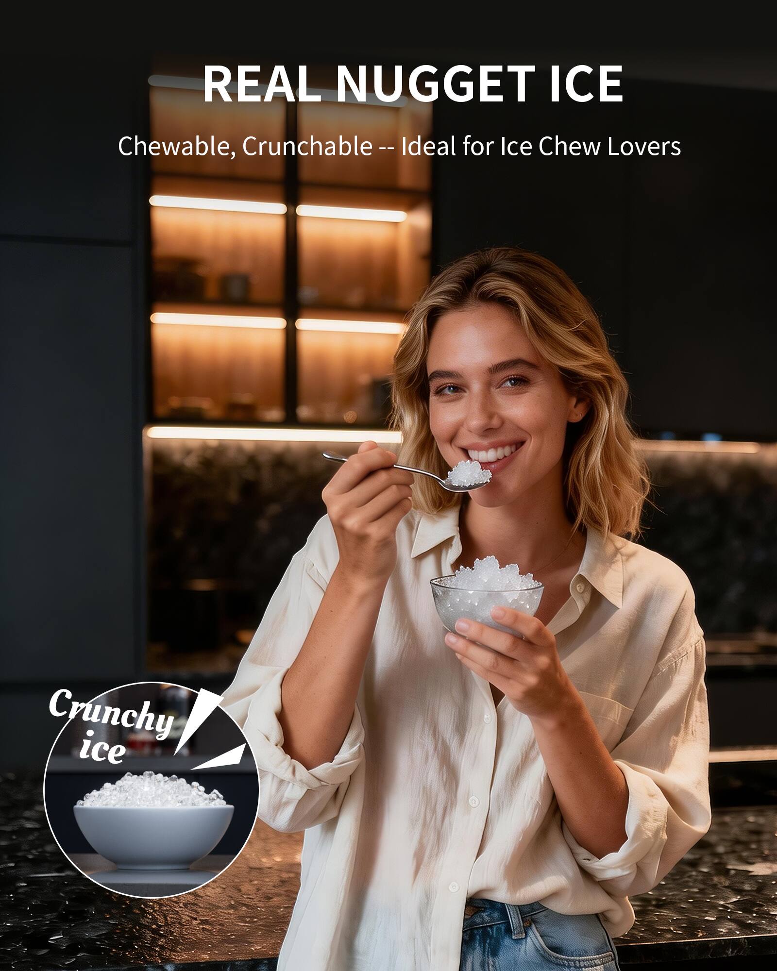 REAL NUGGET ICE  
Chewable, Crunchable -- Ideal for Ice Chew Lovers  

Crunchy ice